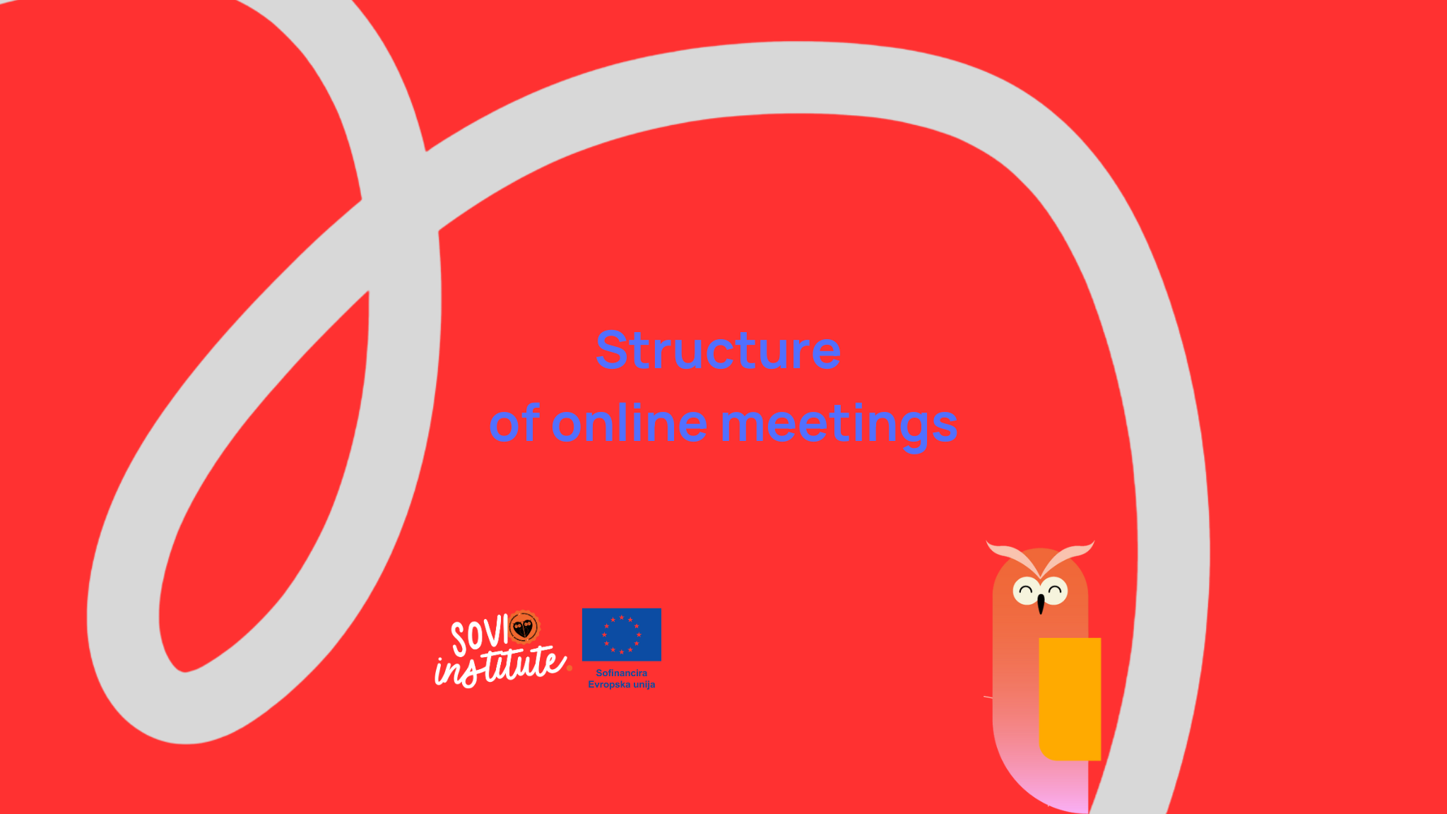 Structure of online meetings