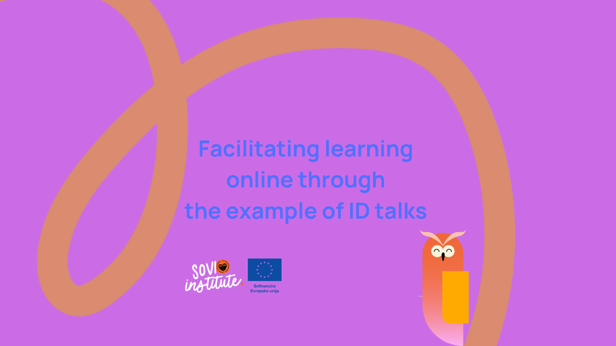 Facilitating learning  online through  the example of ID talks 